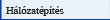 H�l�zat�p�t�s