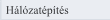H�l�zat�p�t�s